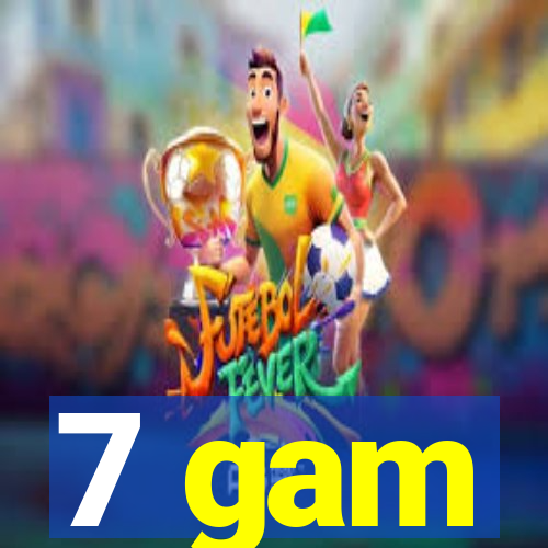 7 gam